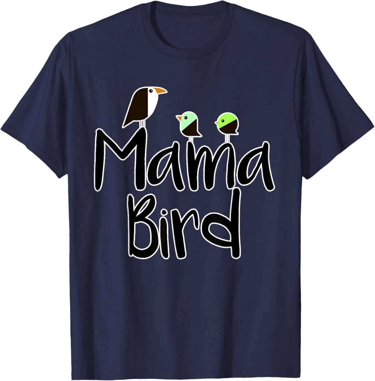 Mother&#39;s Day Mama Bird T-shirt Mom Tee