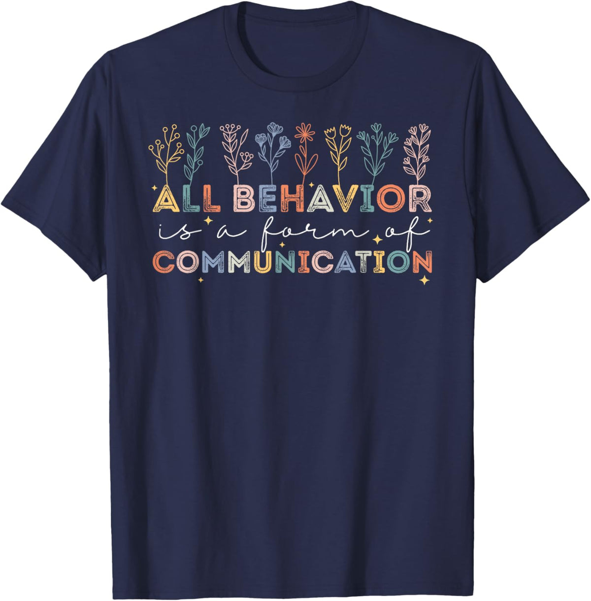 All Behavior Is A Form Of Communication Autism Awareness