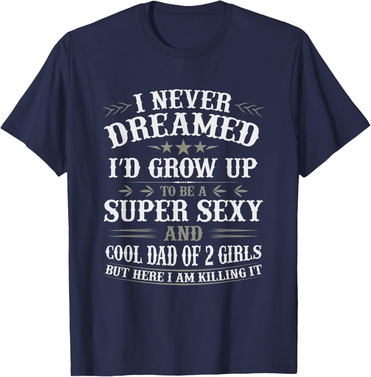 Fathers Day Shirt from Daughter Dad of 2 Girls Fathers Day