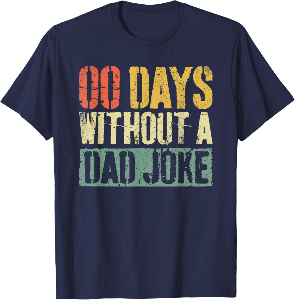 00 Days Without A Dad Joke T-Shirt Fathers Day Shirt