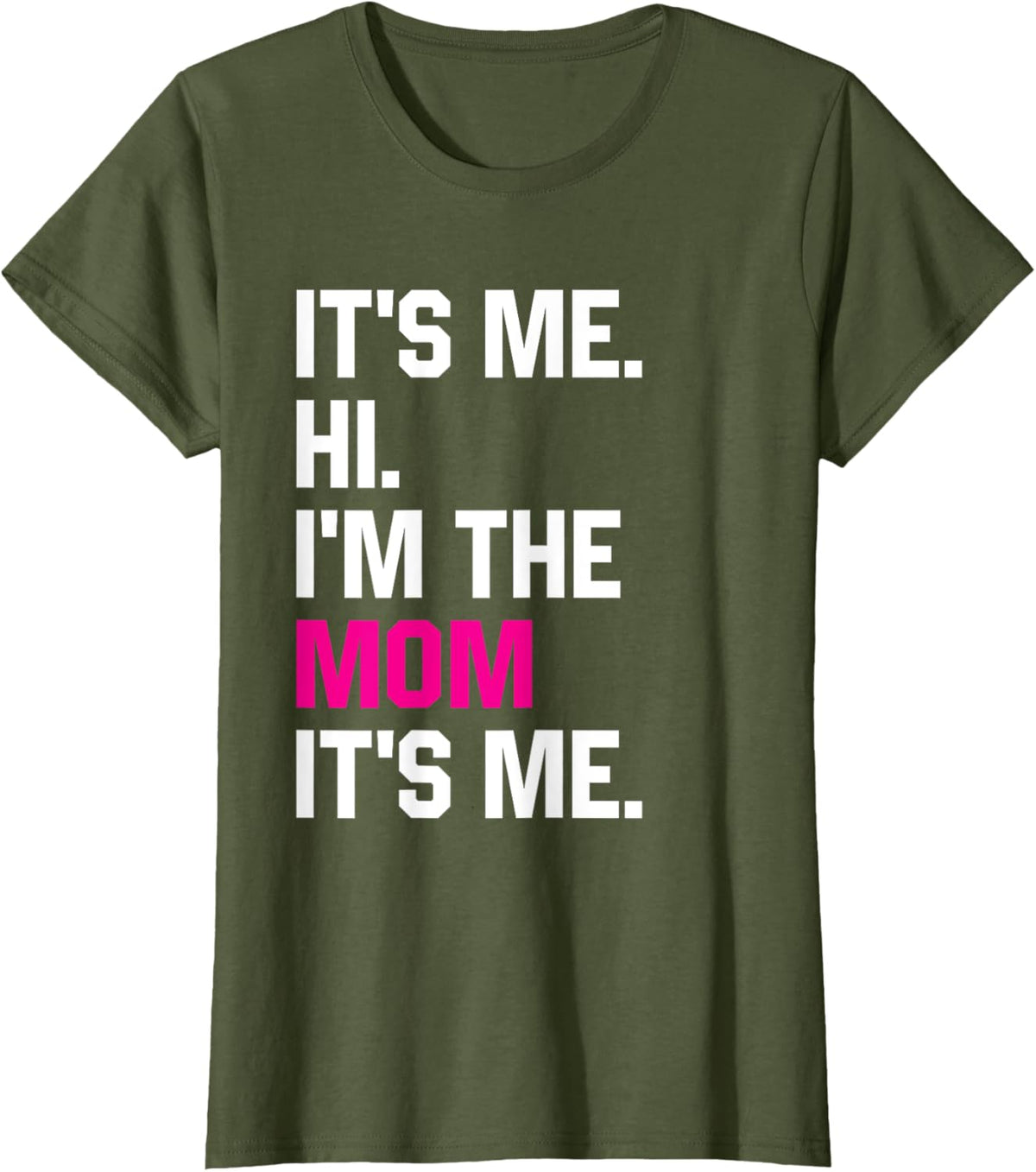 Mothers Day Funny Its Me Hi Im The Mom Its Me