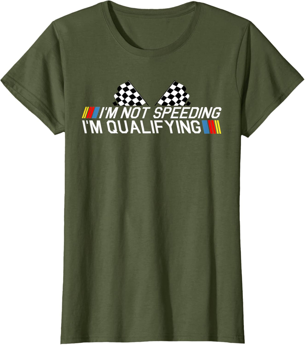 Im Not Speeding Im Qualifying T Shirt Race Track Fathers Day