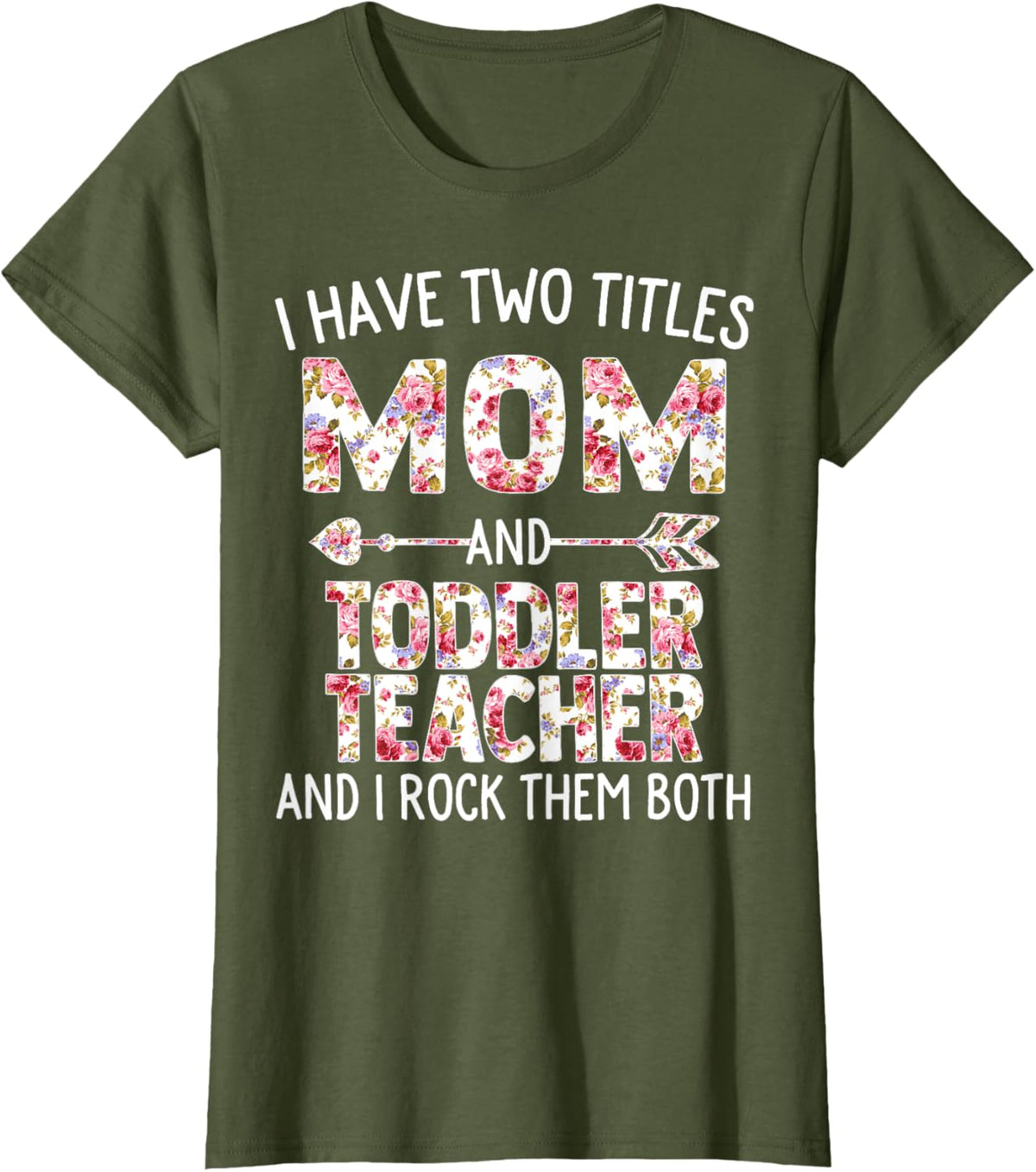 I Have Two Titles Mom &amp; Toddler Teacher Mothers Day Flower