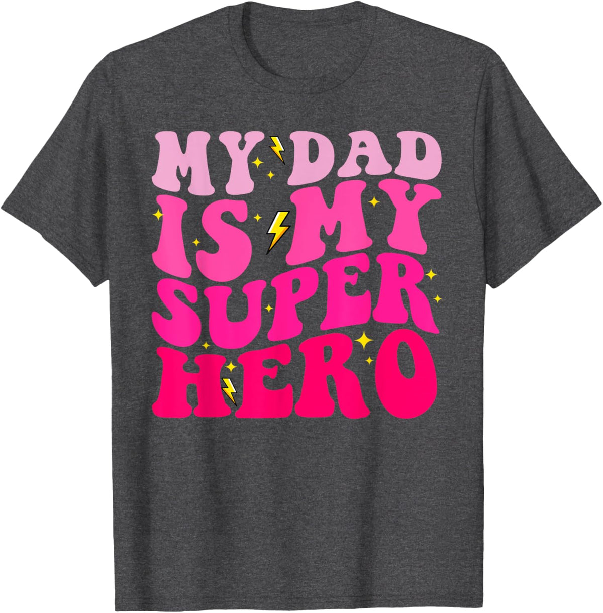 Daughter Father&#39;s Day Shirt My Dad Is My Superhero Girls