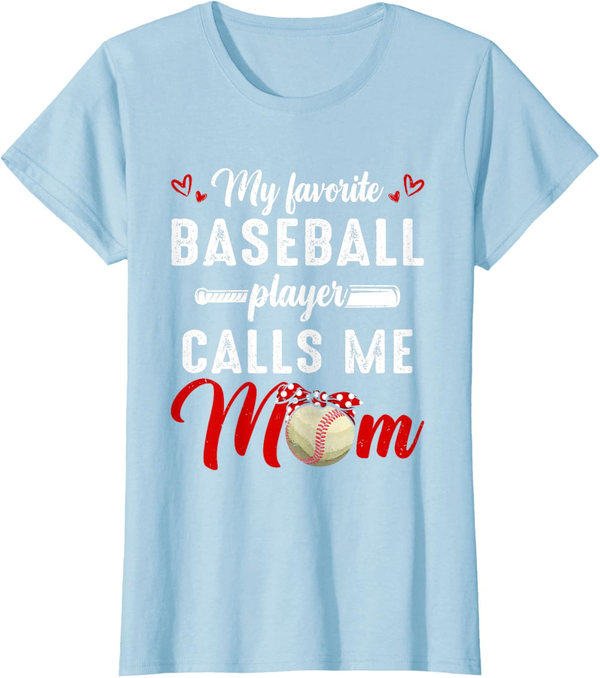 My Favorite Baseball Player Calls Me Mom Funny Mother&#39;s Day