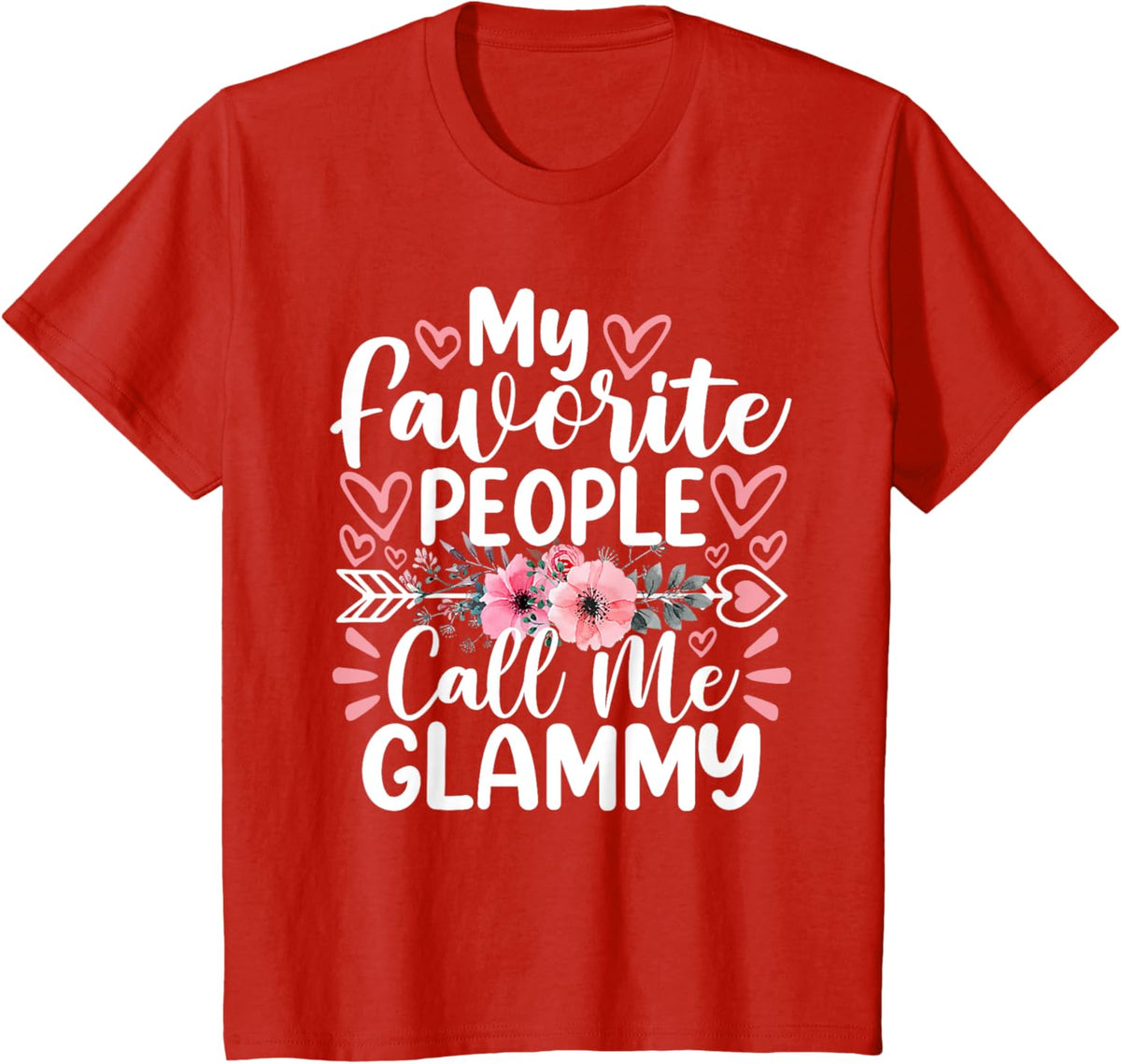 My Favorite People Call Me Glammy Funny Mother&#39;s Day