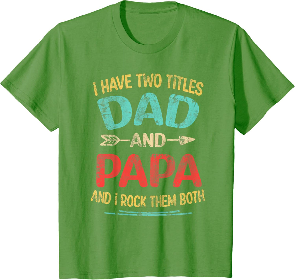 I Have Two Titles Dad And Papa Funny Father&#39;s Day Dad Gift