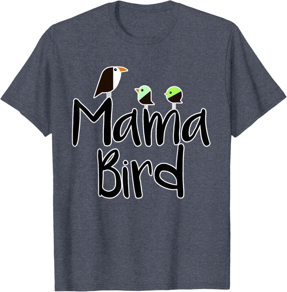 Mother&#39;s Day Mama Bird T-shirt Mom Tee