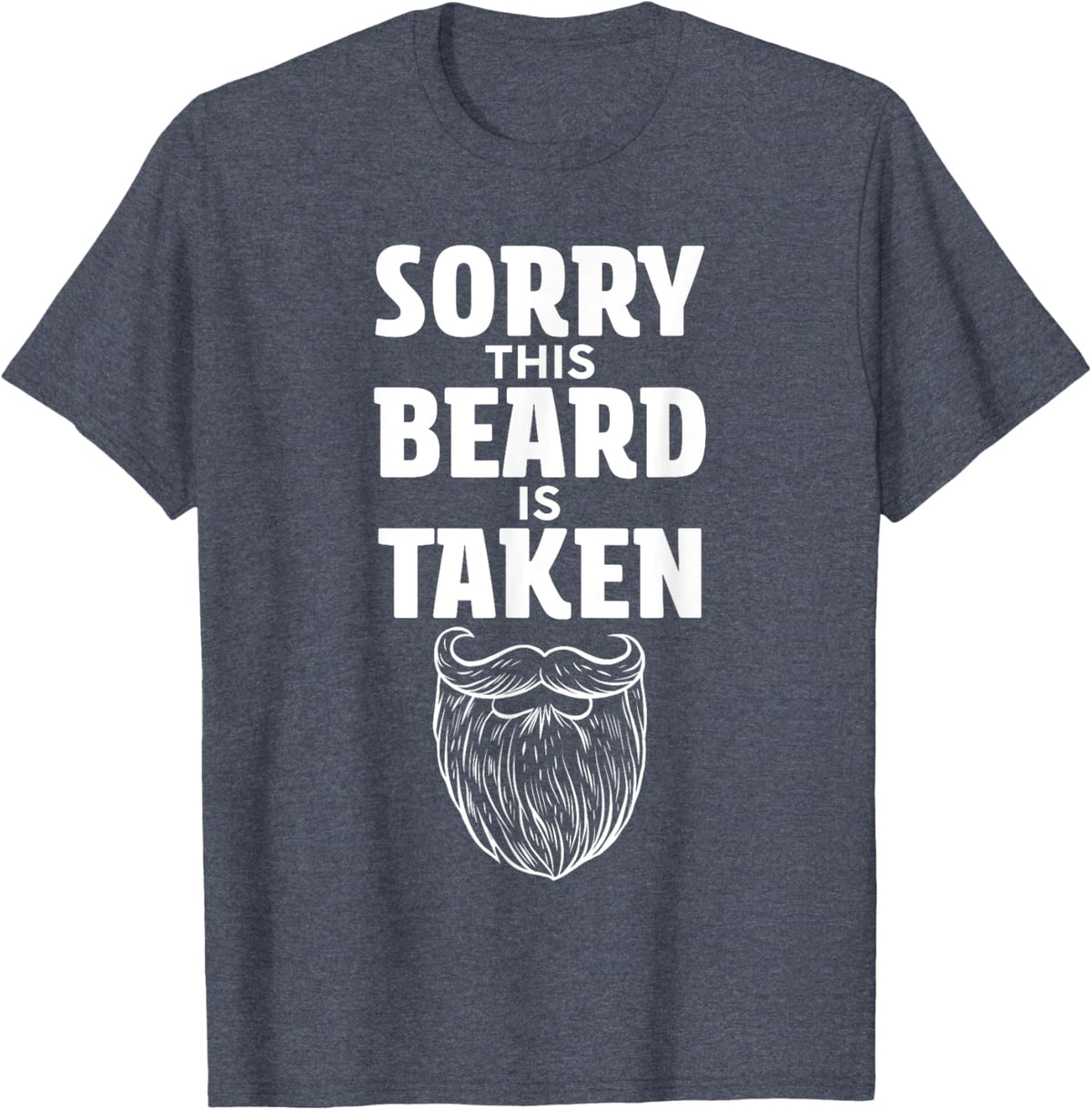 Sorry This Beard is Taken Shirt Valentines Day for Him