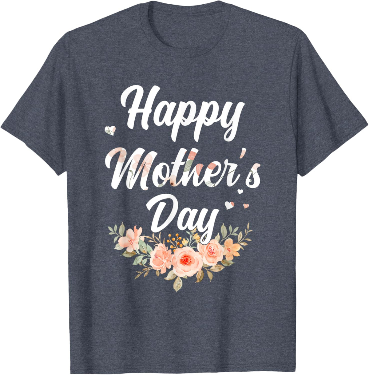 Happy Mothers Day for Mom Mommy Grandma Womens