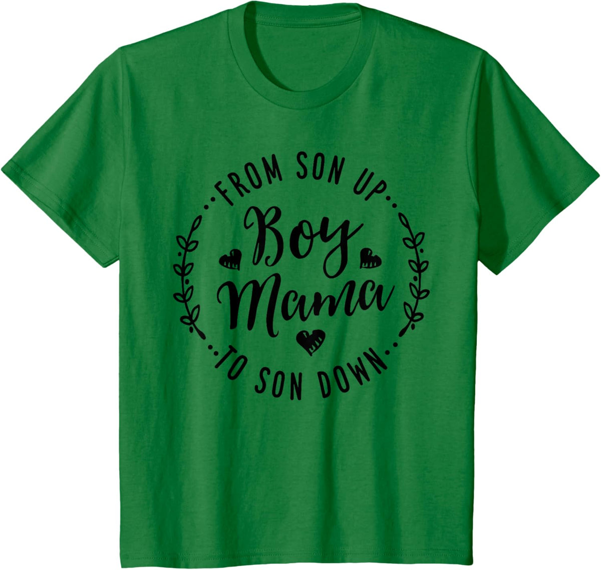 Boy Mama From Son Up To Sun Down Mother&#39;s Day Funny Mom Mother Shirt
