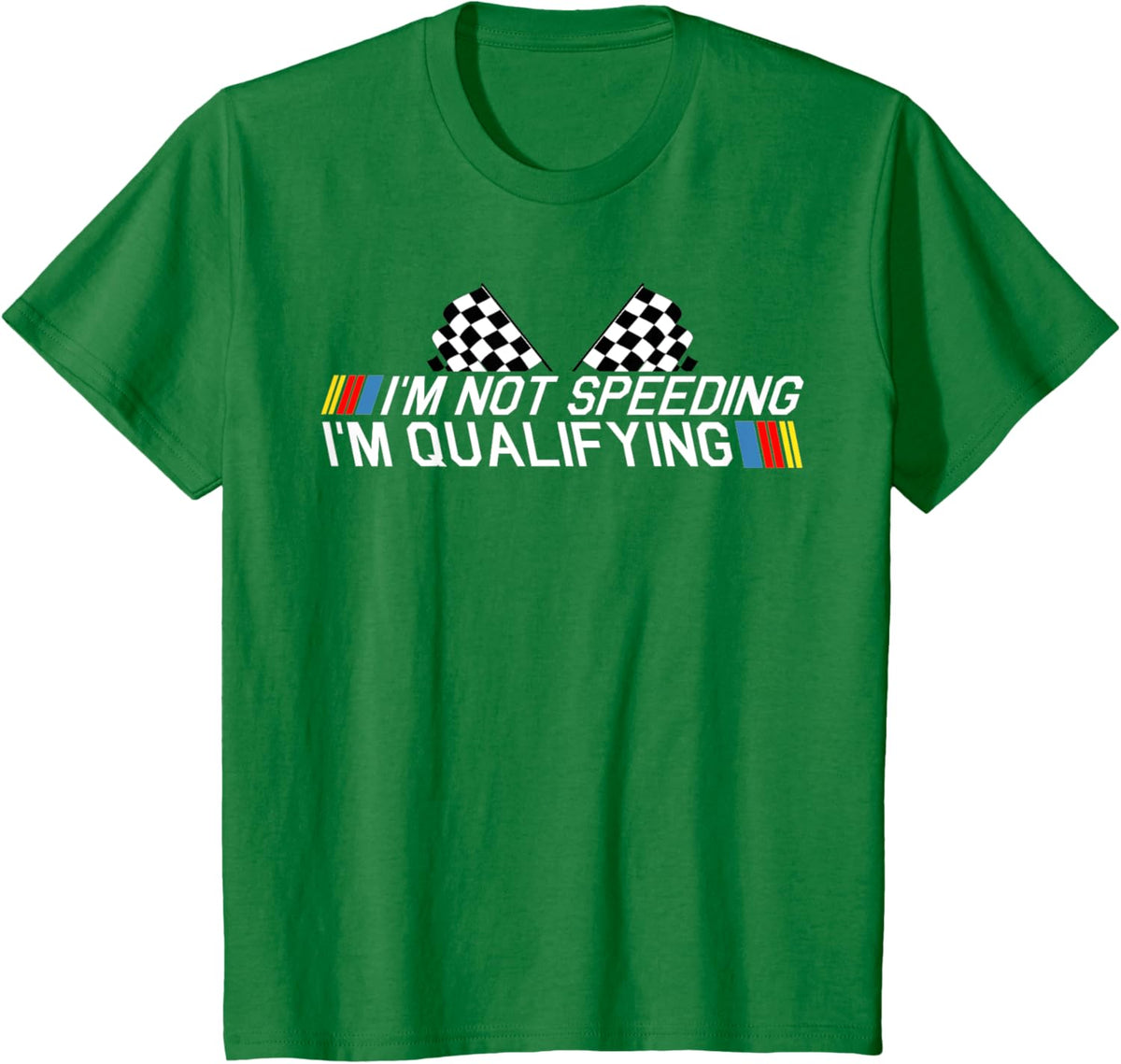 Im Not Speeding Im Qualifying T Shirt Race Track Fathers Day