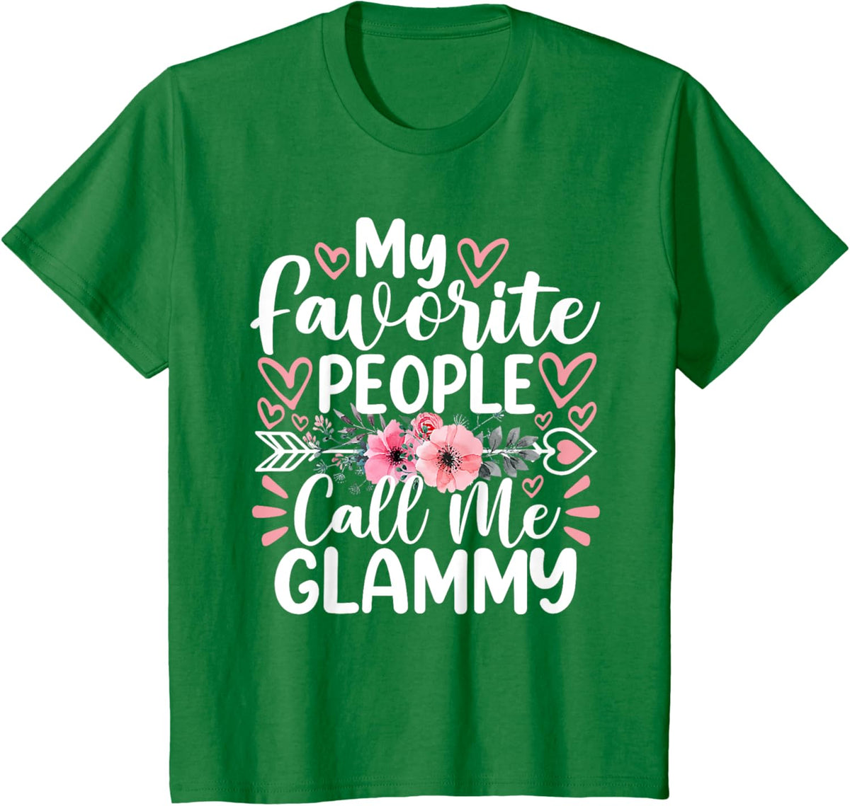 My Favorite People Call Me Glammy Funny Mother&#39;s Day