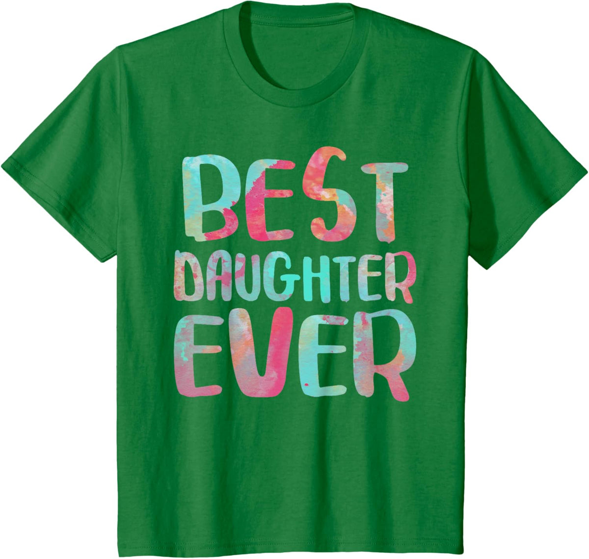 Best Daughter Ever T-Shirt Mother&#39;s Day Shirt Mother Shirt