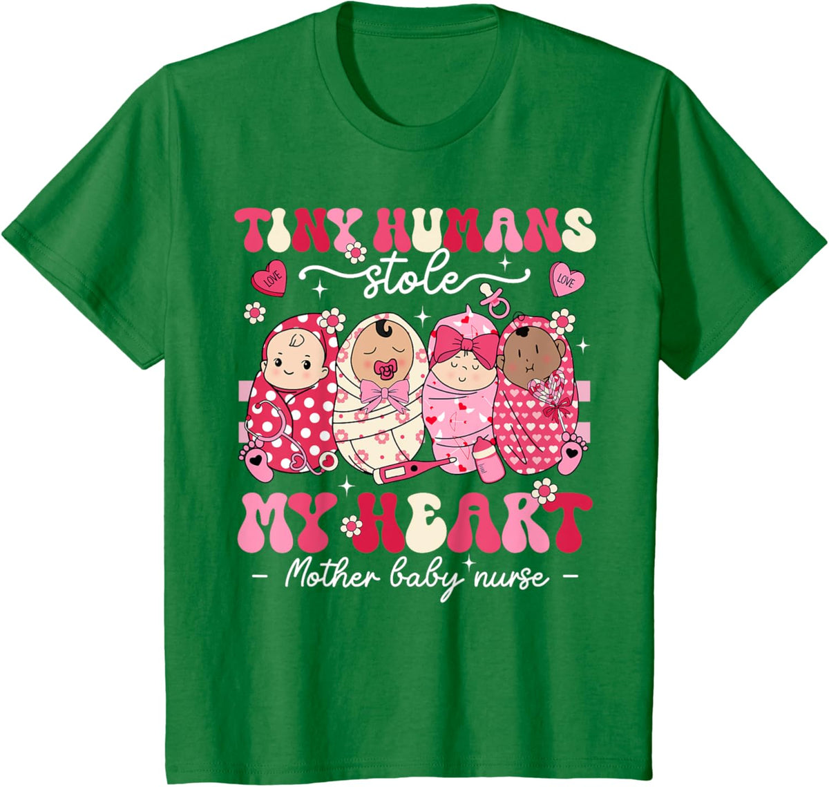 Mother Baby Nurse Tiny Humans Stole My Heart Valentines Day Mother Shirt