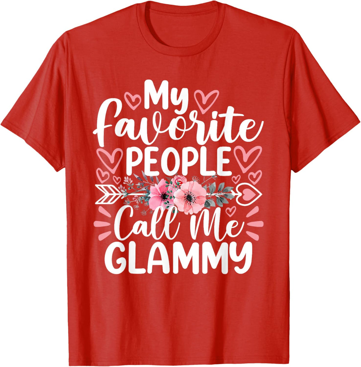 My Favorite People Call Me Glammy Funny Mother&#39;s Day