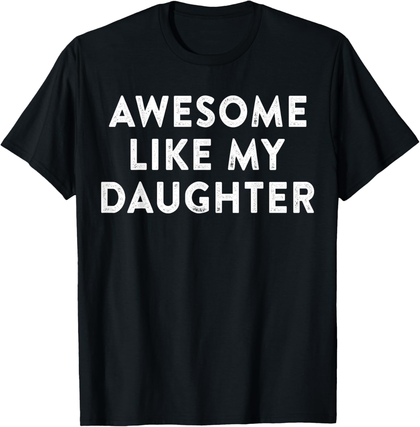 Awesome Like My Daughter Gifts Men Funny Fathers Day Dad