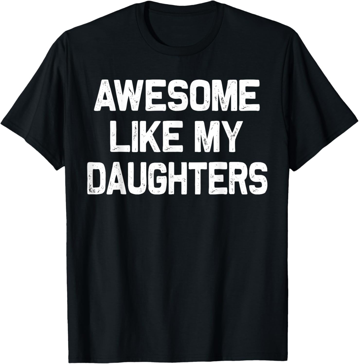 Awesome Like My Daughters Shirt Funny Fathers Day Gift Dad
