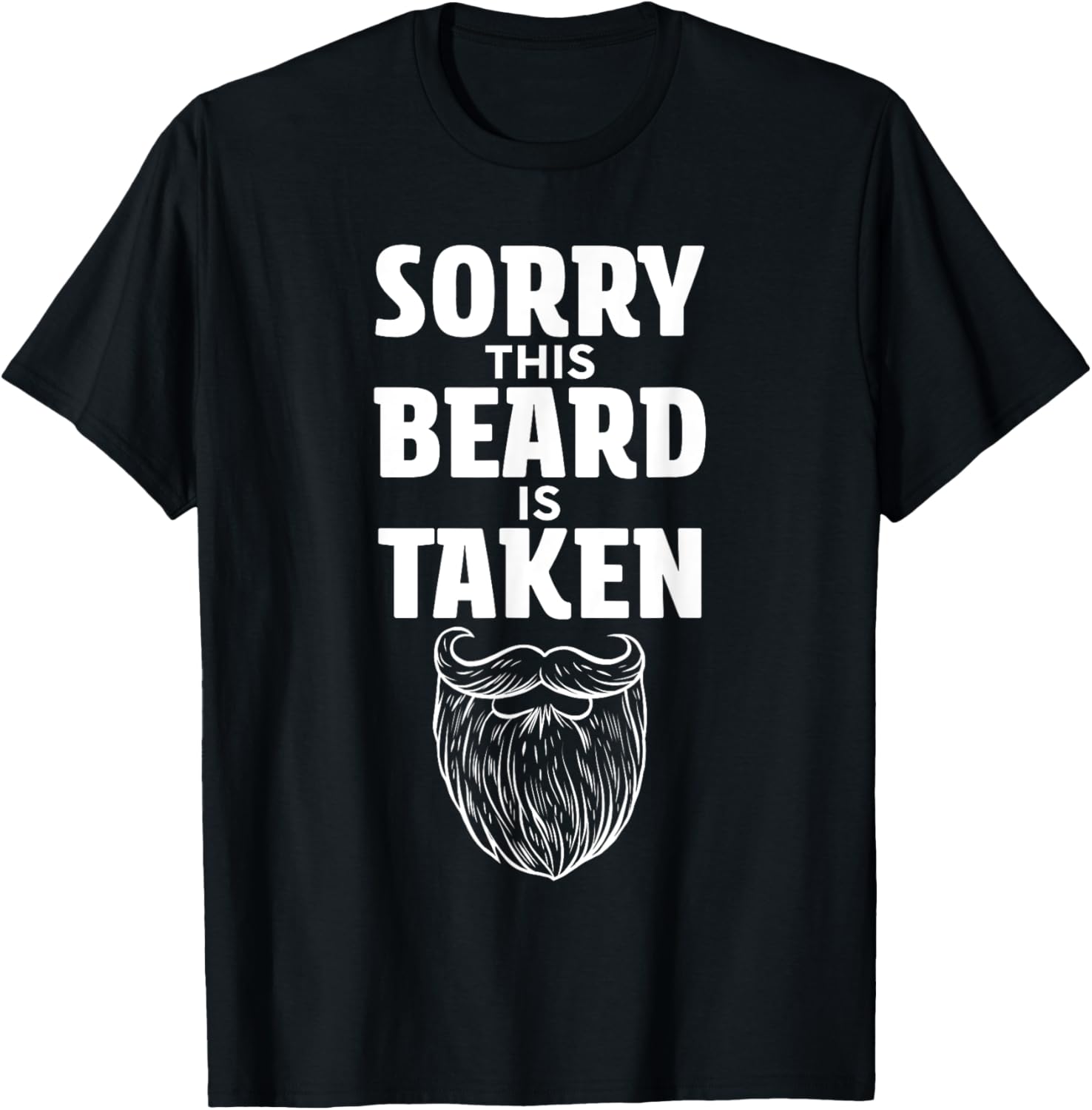 Sorry This Beard is Taken Shirt Valentines Day for Him