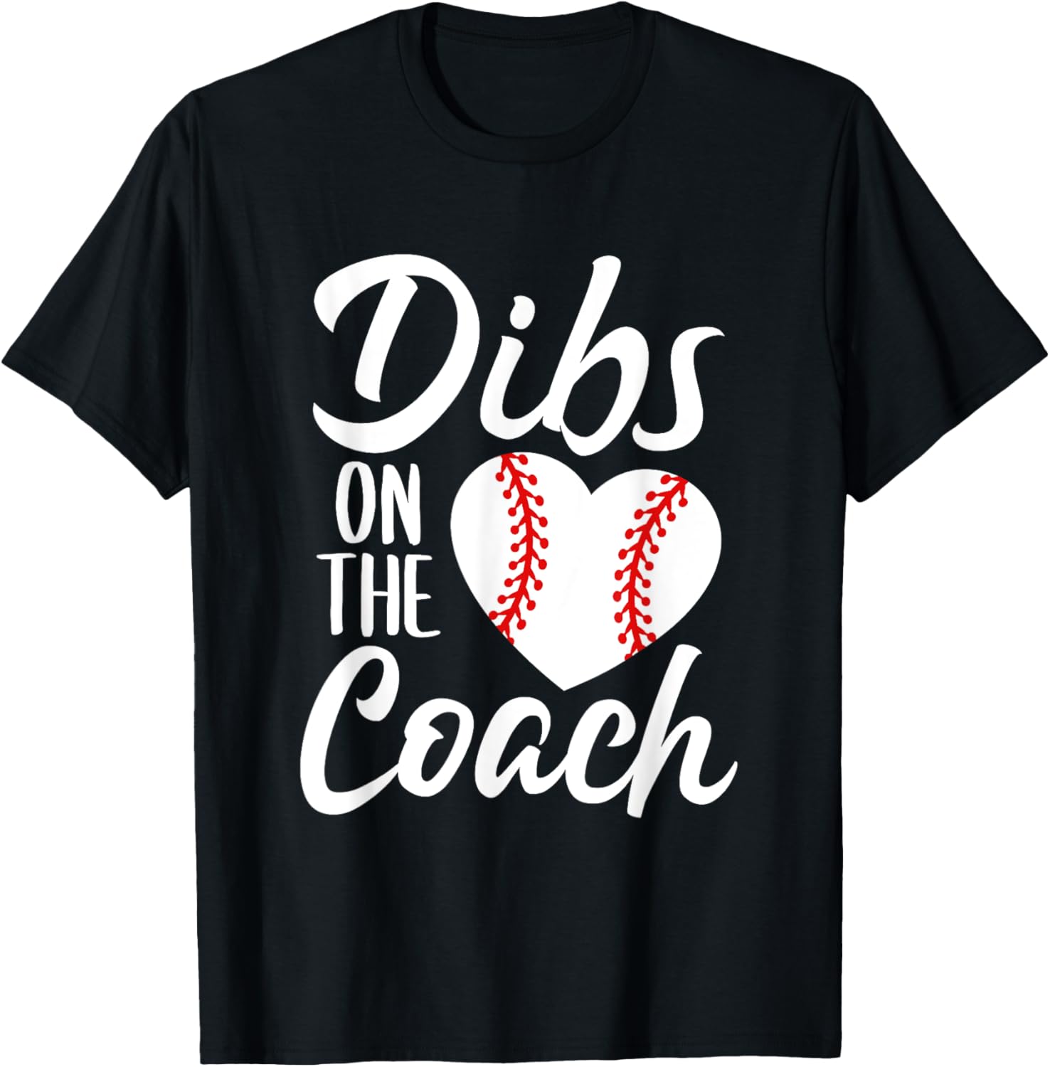 Dibs On The Coach Funny Baseball Heart Cute Mother's Day