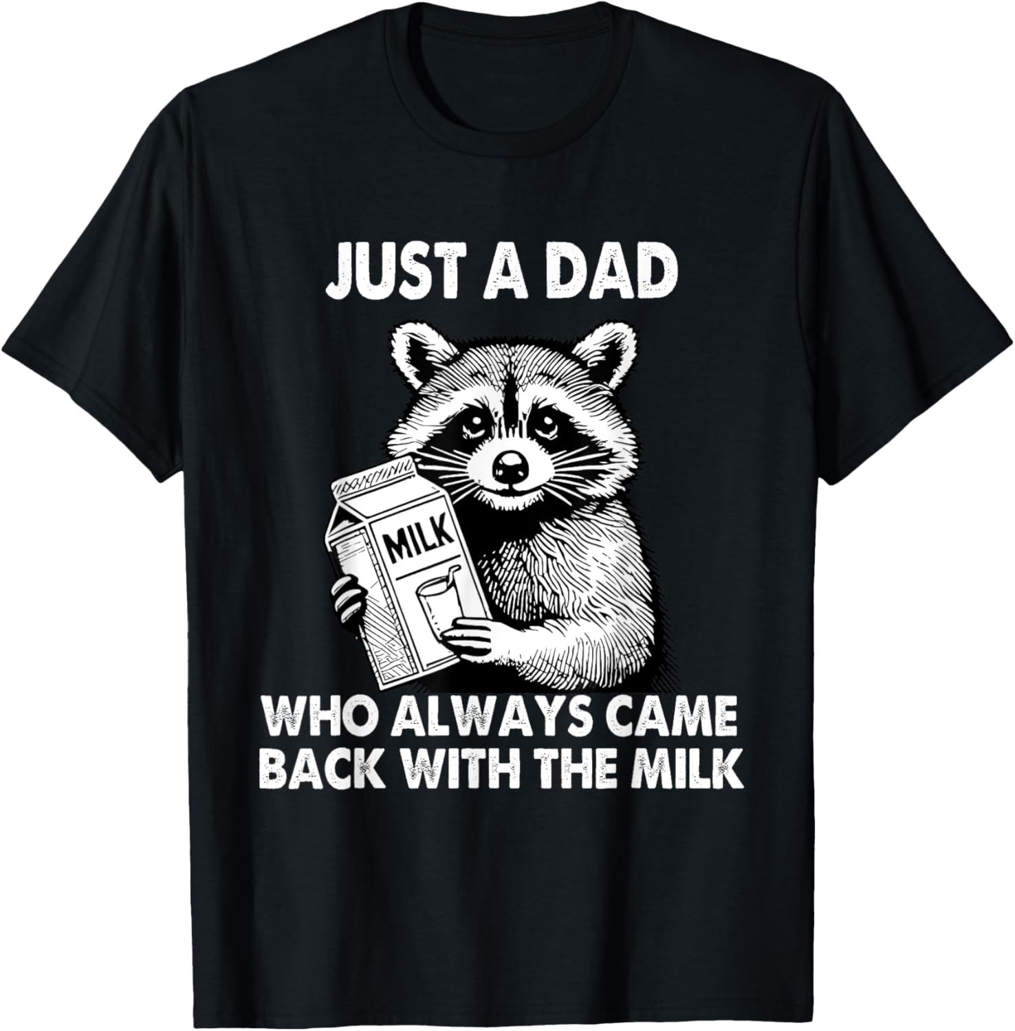 Just a dad who always came back with the milk father's day