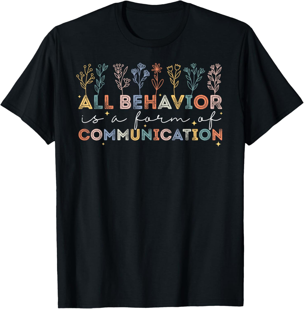 All Behavior Is A Form Of Communication Autism Awareness