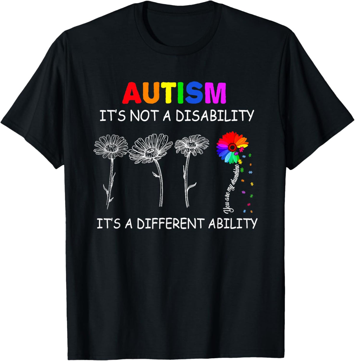 Not a disability its a different ability - Autism Awareness T-Shirt, Black