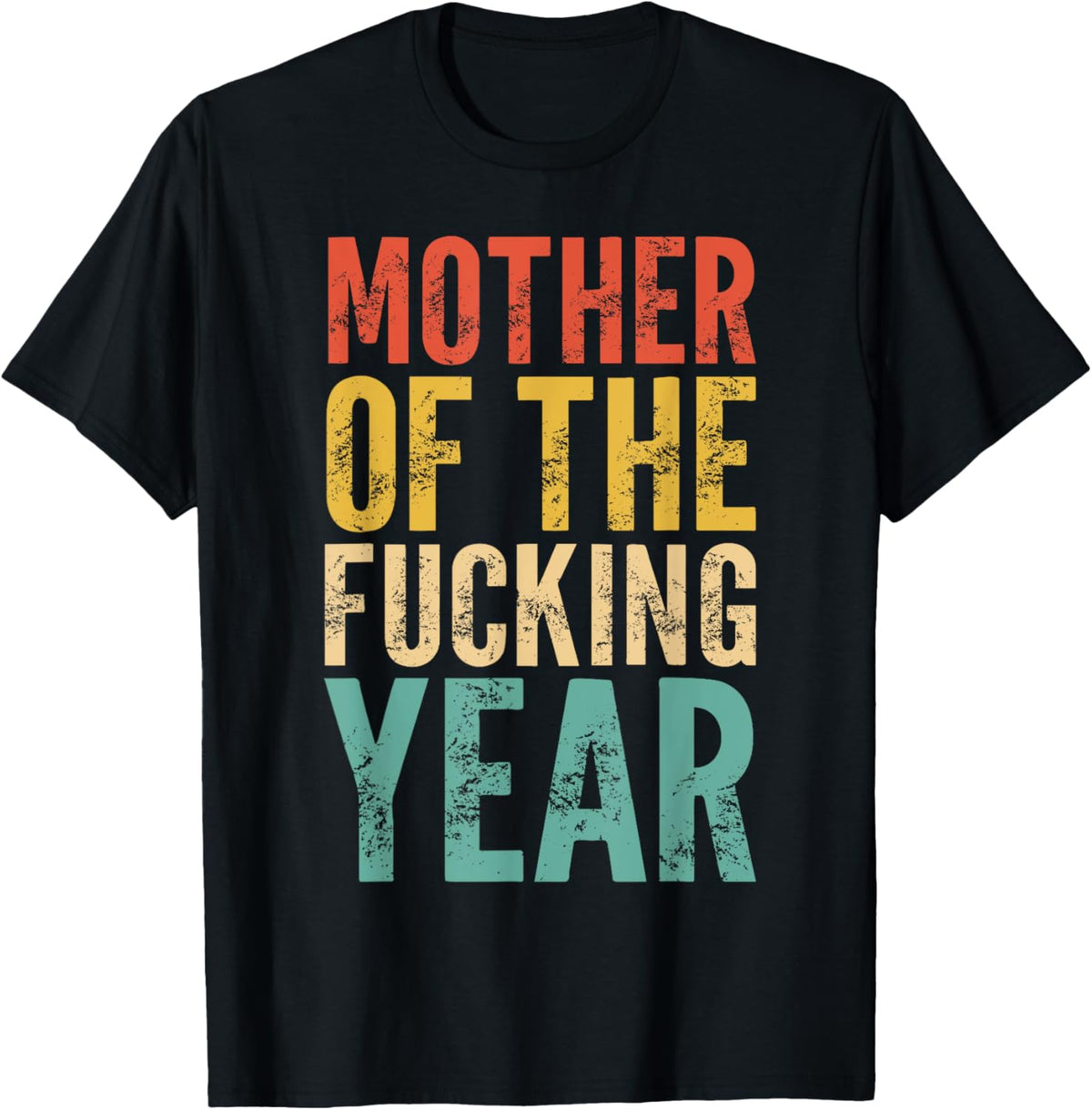 Mother of The Fucking Year Funny Mother&#39;s Day
