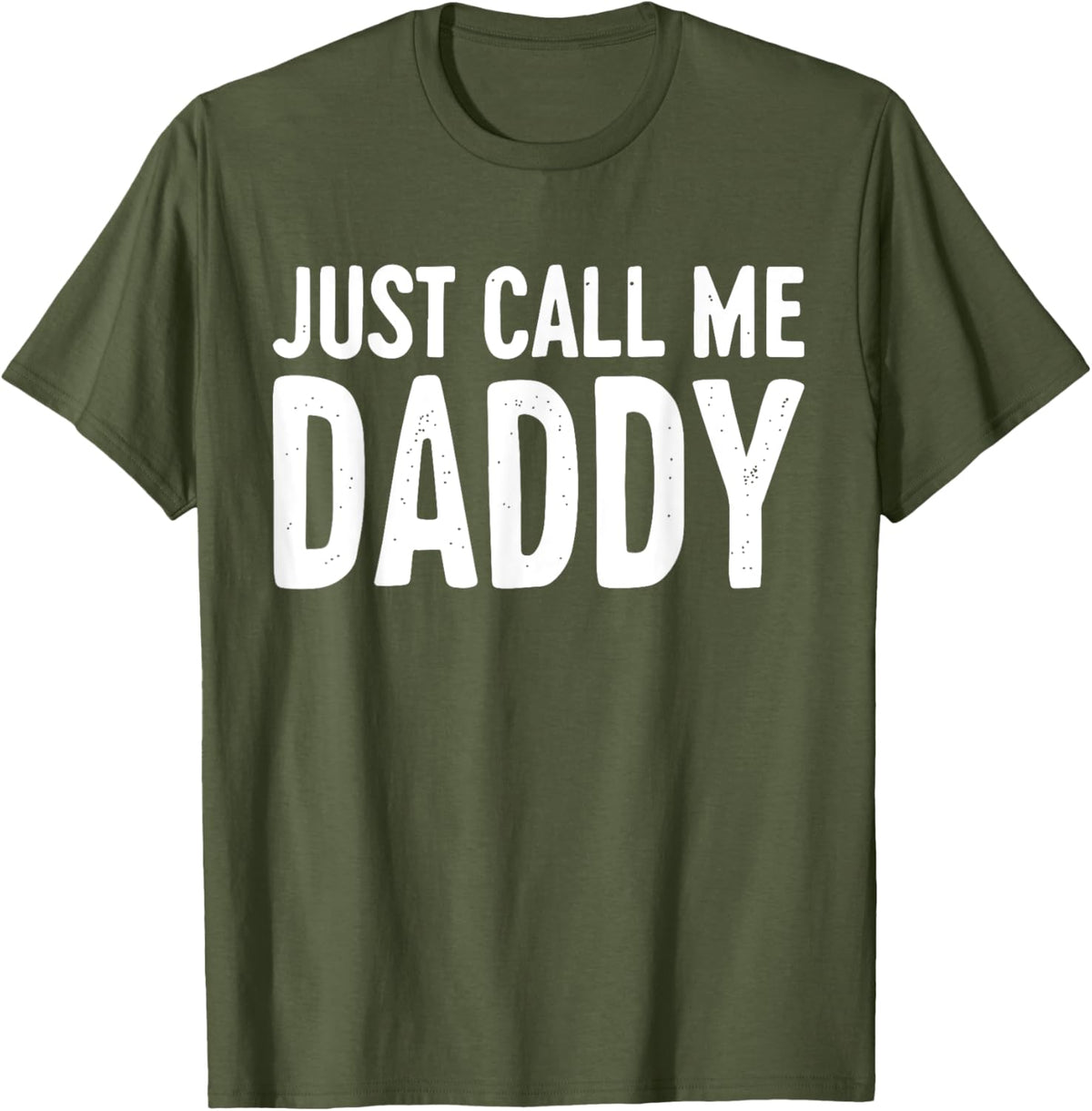 Just Call Me Daddy Shirt Dad Men Fathers Day