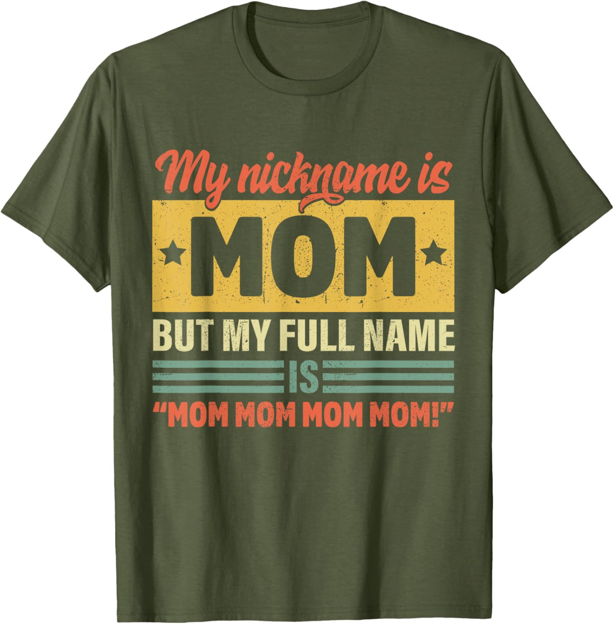 My Nickname Is Mom But My Full name Is Mom Mother&#39;s day