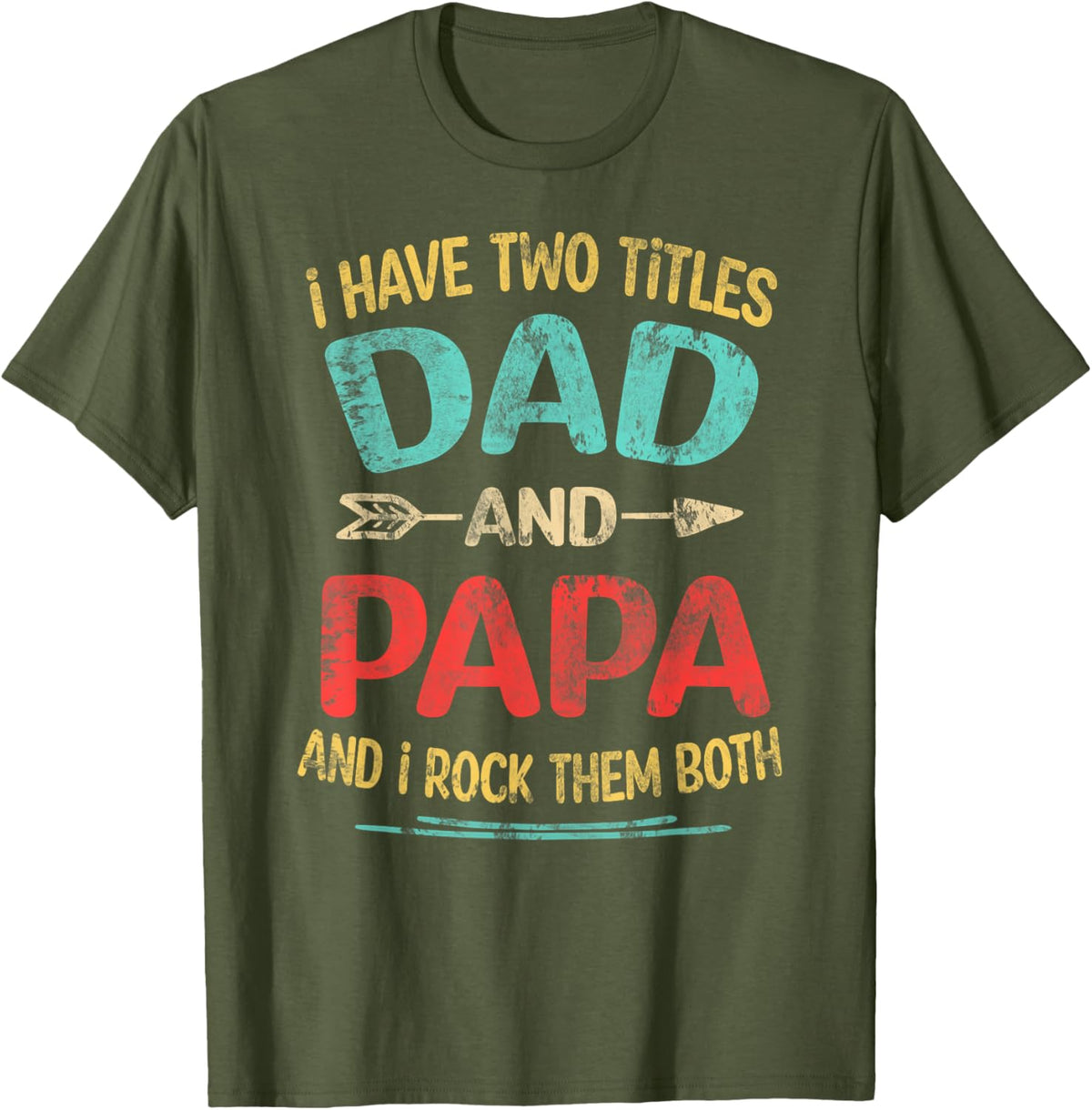 I Have Two Titles Dad And Papa Funny Father&#39;s Day Dad Gift