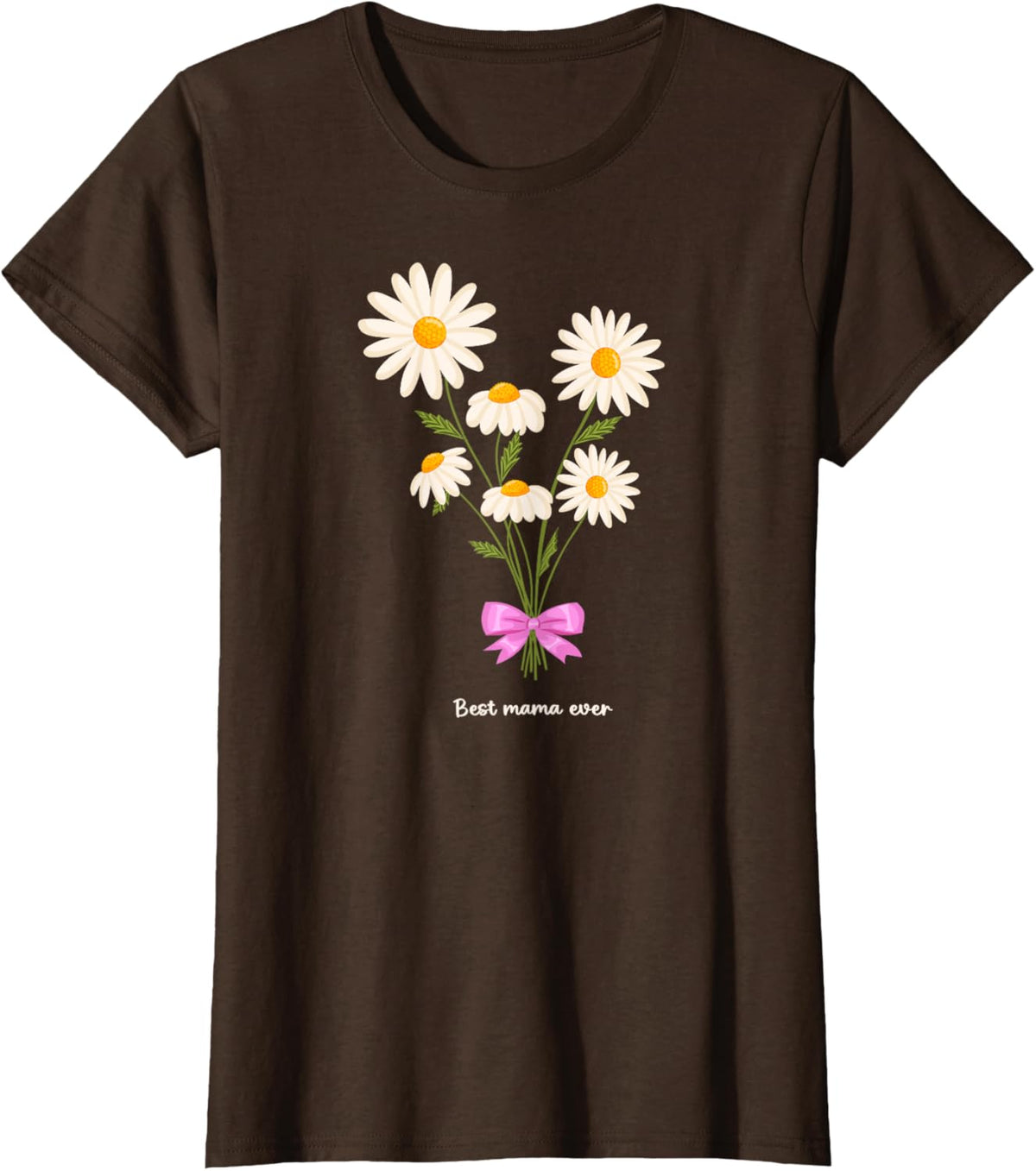 Best Mama Ever Mom Daisy Flower Mama Mother&#39;s Day