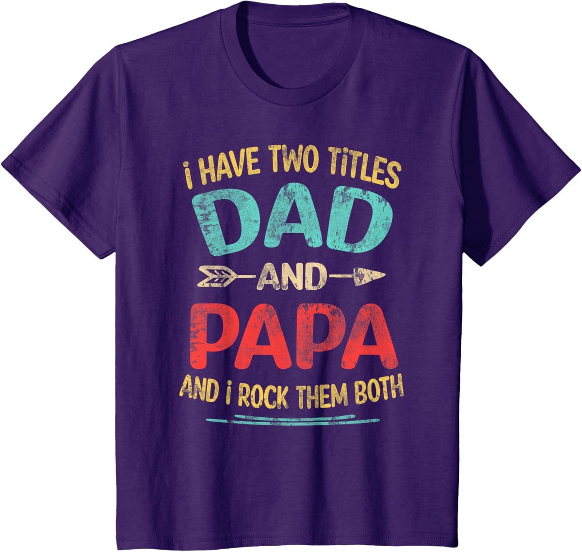 I Have Two Titles Dad And Papa Funny Father&#39;s Day Dad Gift