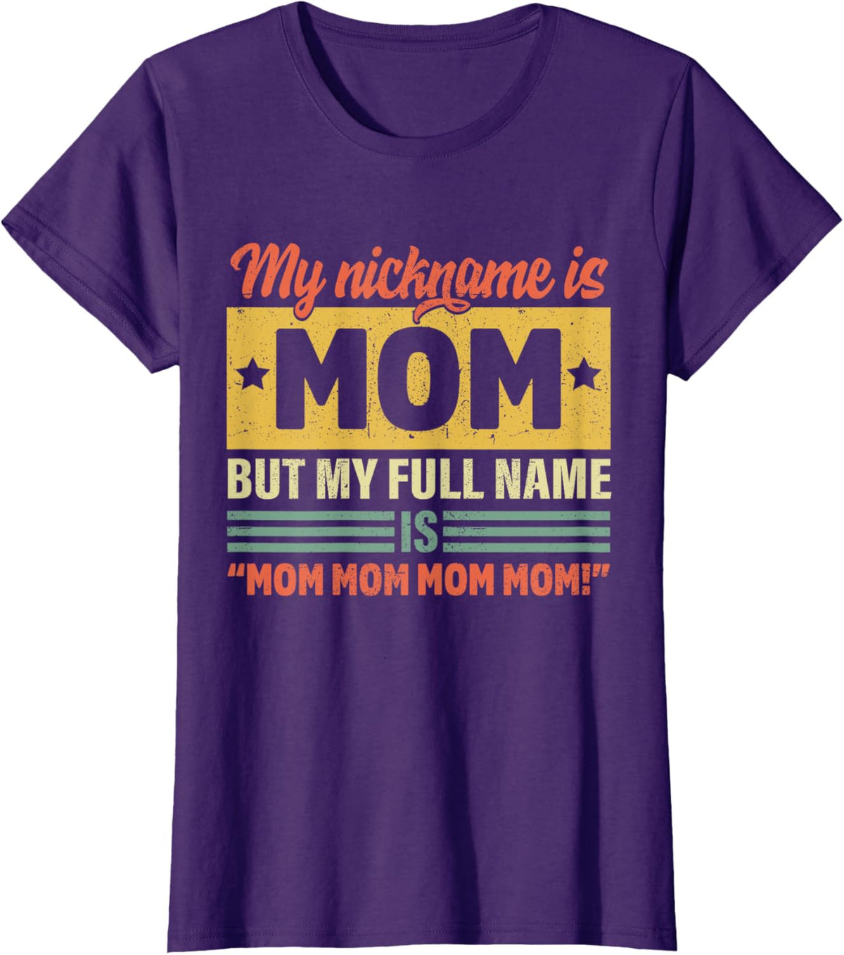 My Nickname Is Mom But My Full name Is Mom Mother&#39;s day