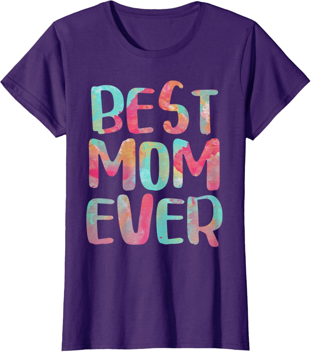 Best Mom Ever T-Shirt Mother&#39;s Day Shirt