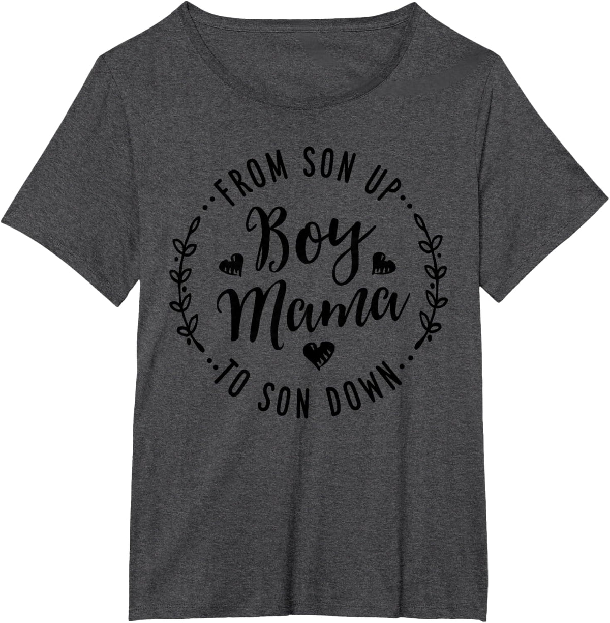 Boy Mama From Son Up To Sun Down Mother&#39;s Day Funny Mom Mother Shirt