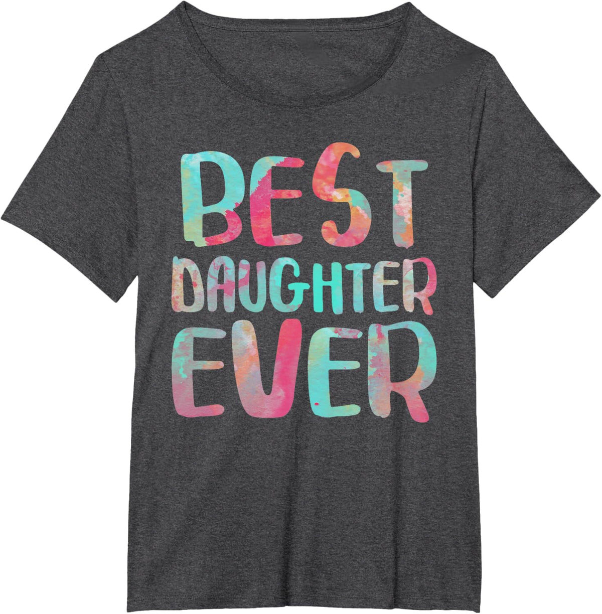 Best Daughter Ever T-Shirt Mother&#39;s Day Shirt Mother Shirt