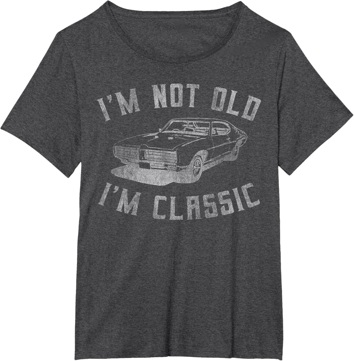 I&#39;m Not Old I&#39;m Classic Funny Car Graphic - Mens &amp; Womens Short Sleeve