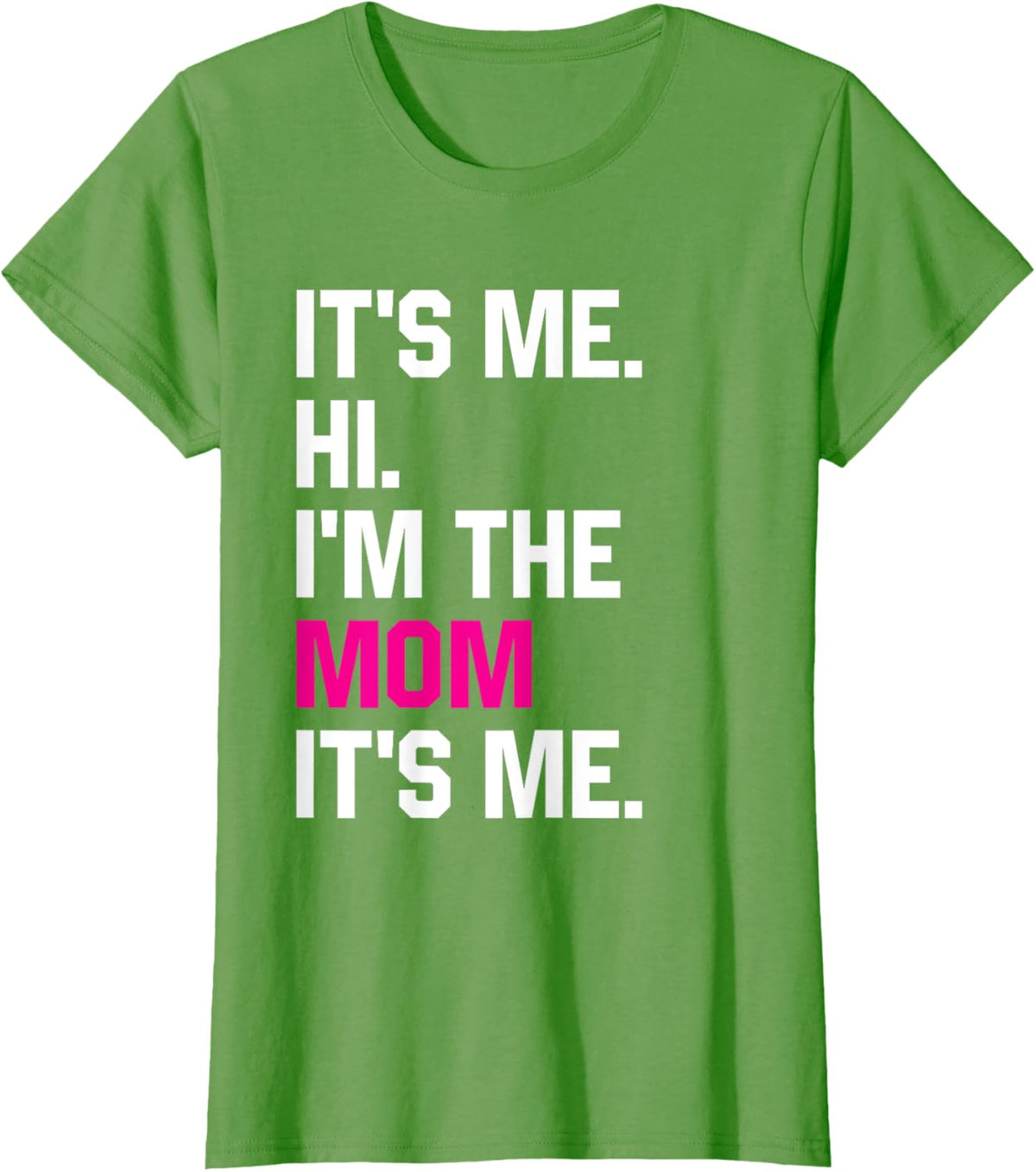 Mothers Day Funny Its Me Hi Im The Mom Its Me