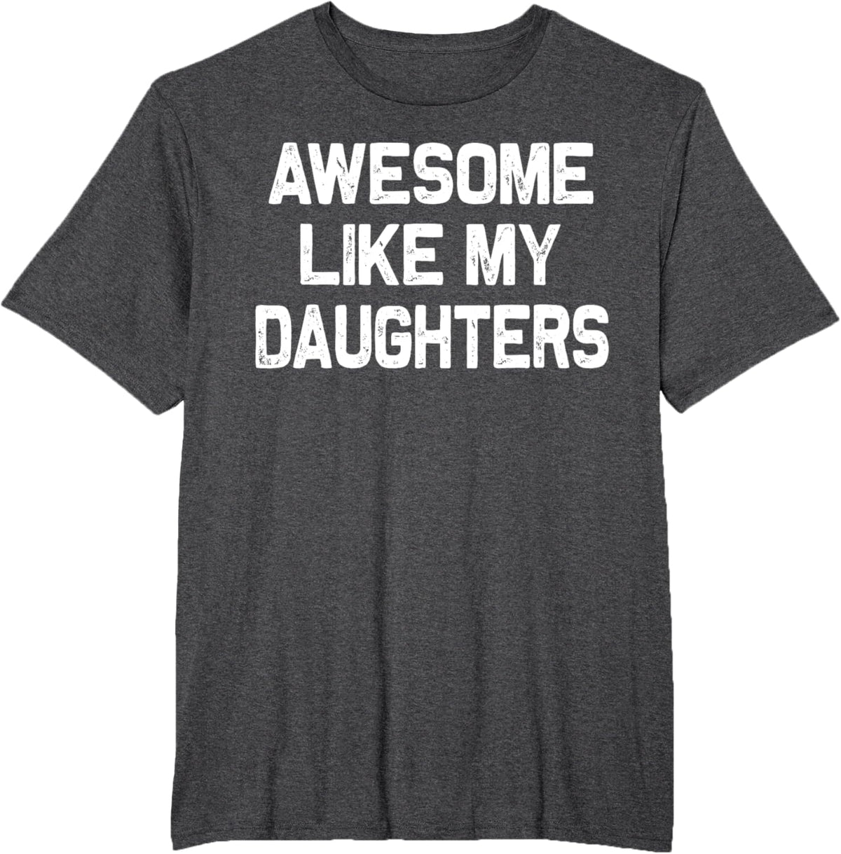 Awesome Like My Daughters Shirt Funny Fathers Day Gift Dad