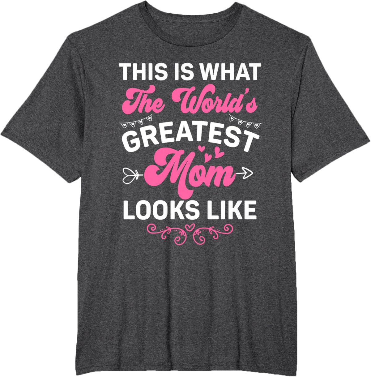 This Is What World&#39;s Greatest Mom Looks Like Mother&#39;s Day