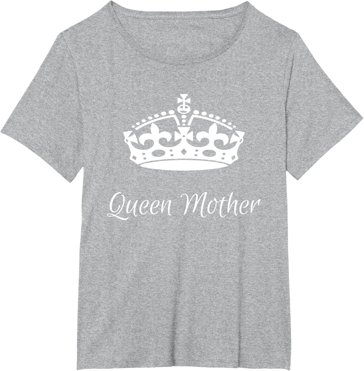 QUEEN MOTHER, best Mother&#39;s day gifts, mom, grandma t-shirts