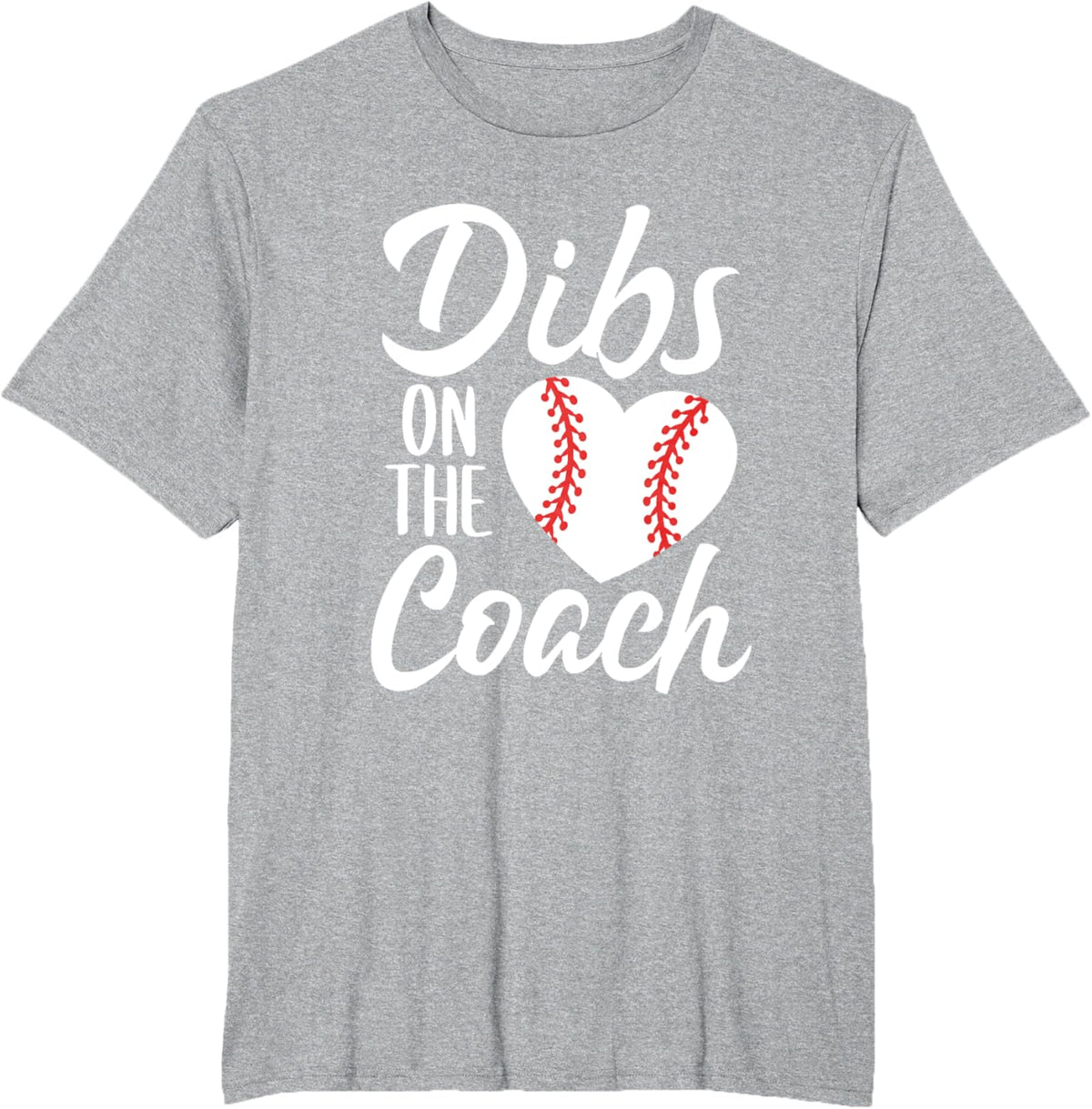 Dibs On The Coach Funny Baseball Heart Cute Mother&#39;s Day