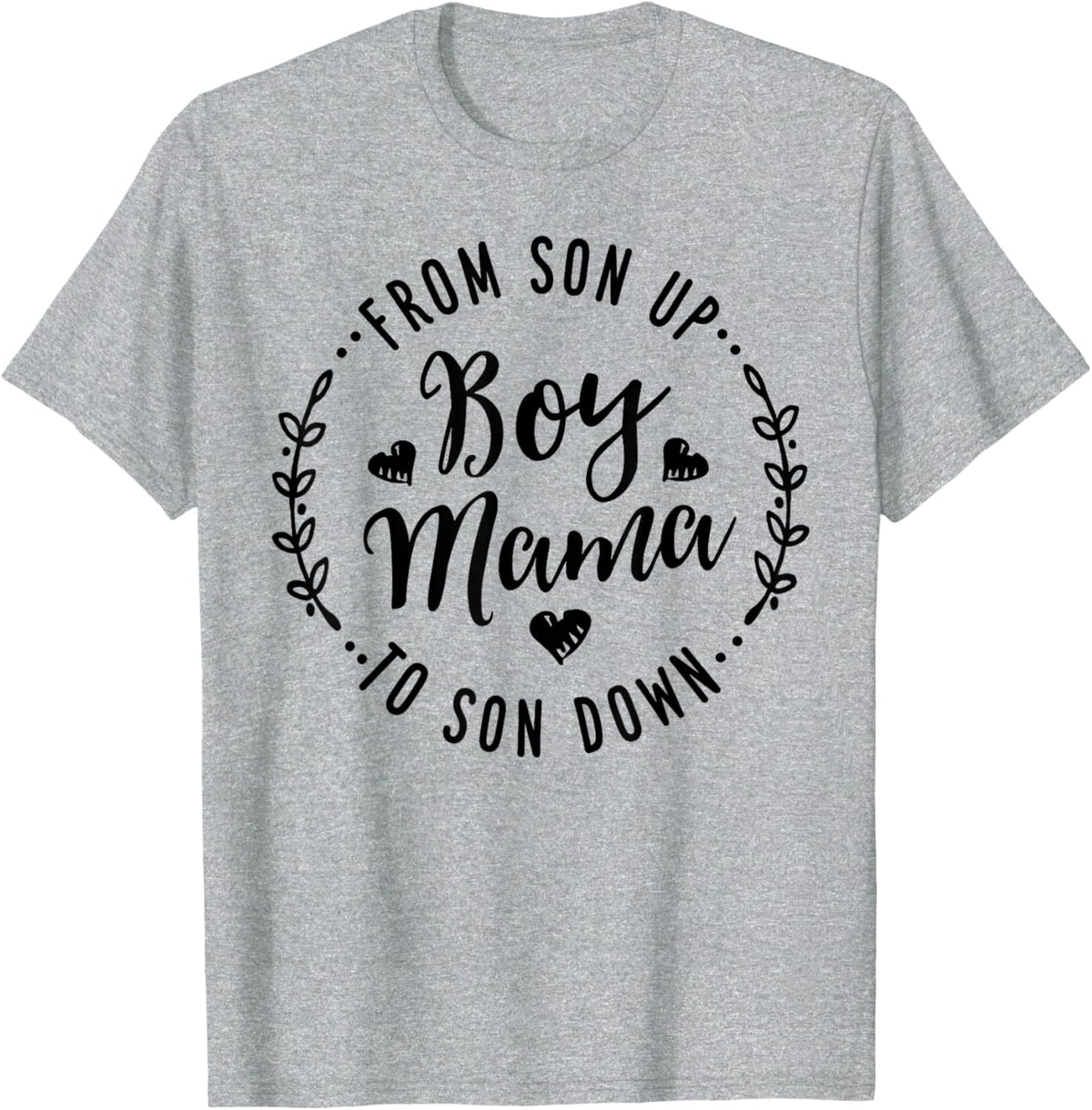 Boy Mama From Son Up To Sun Down Mother&#39;s Day Funny Mom Mother Shirt
