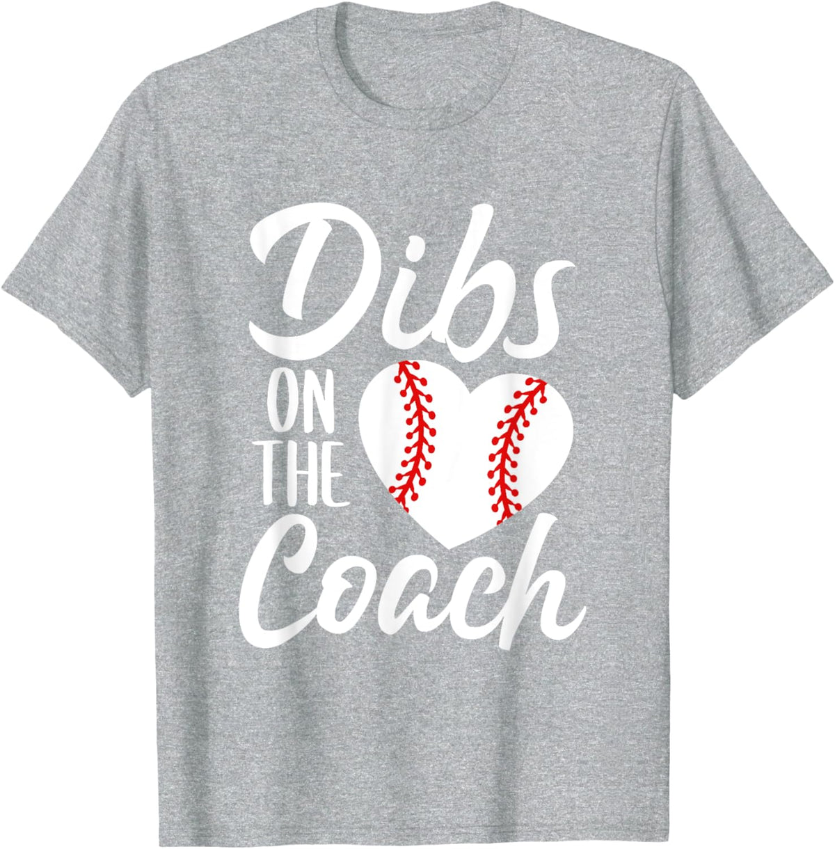 Dibs On The Coach Funny Baseball Heart Cute Mother&#39;s Day