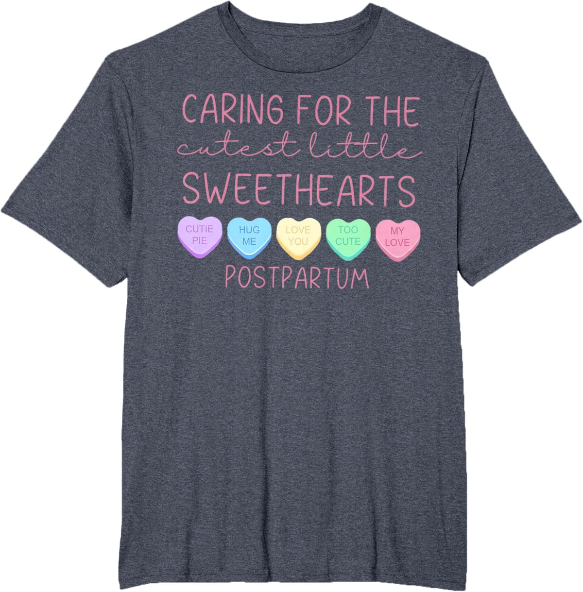 Postpartum Nurse Hearts Candy Valentine&#39;s Day Mother Baby