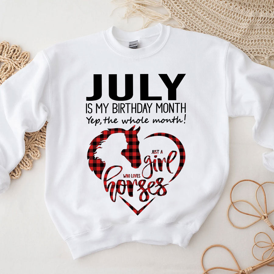 Custom Birthday Shirt, July Birthday Gifts For For Horse Mom, Horse Lover, July Is My Birthday Month, Yep The Whole Month