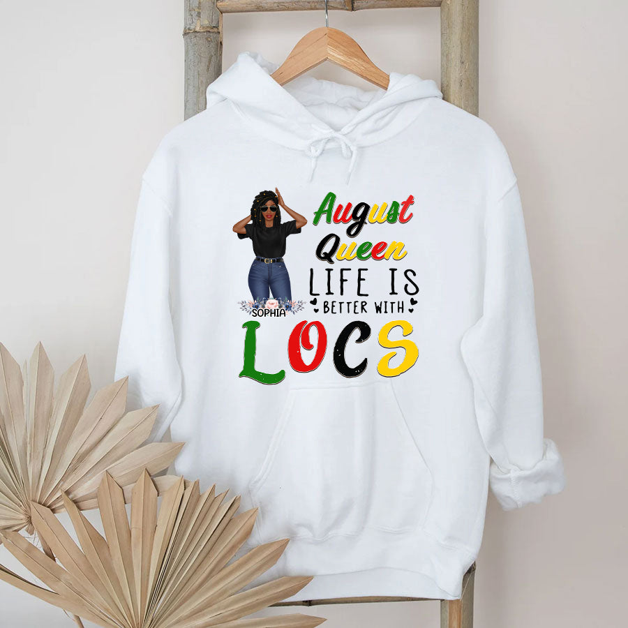 Custom Birthday Shirt, Queen was born In August, August Birthday Shirts For Woman, August Birthday Gifts, Life is better with Locs