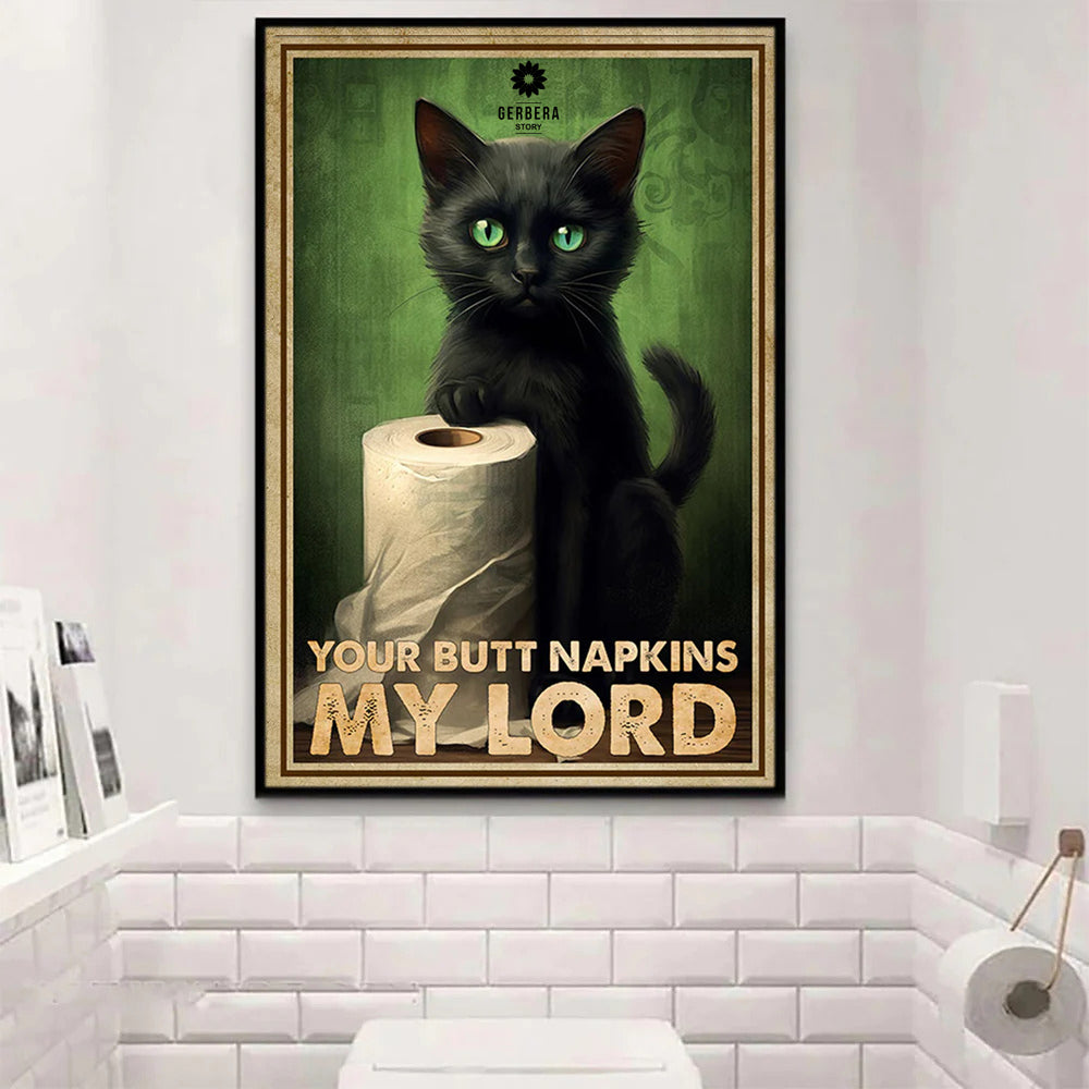 Your Butt Napkins My Lord Cat Poster