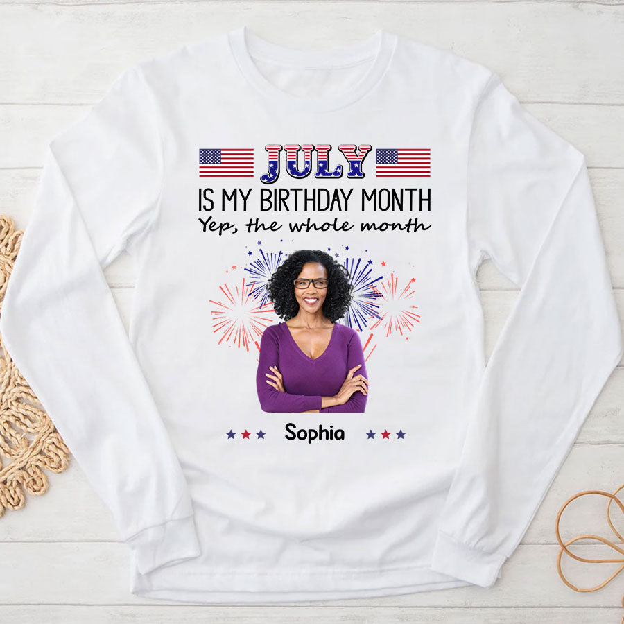 July Birthday Shirt, Custom Birthday Shirt, Queens Born In July, July Birthday Shirts For Woman, July Birthday Gifts, July Is My Birthday Month, Yep The Whole Month